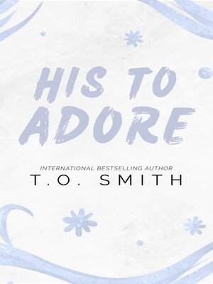 cover image of His to Adore